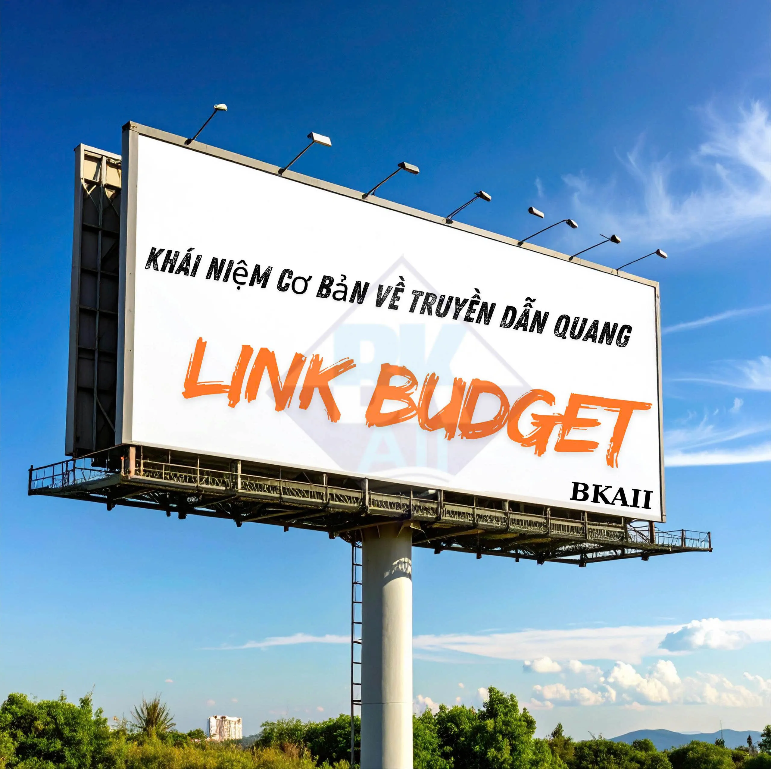 Link Budget truyền dẫn quang, cách tính và ứng dụng